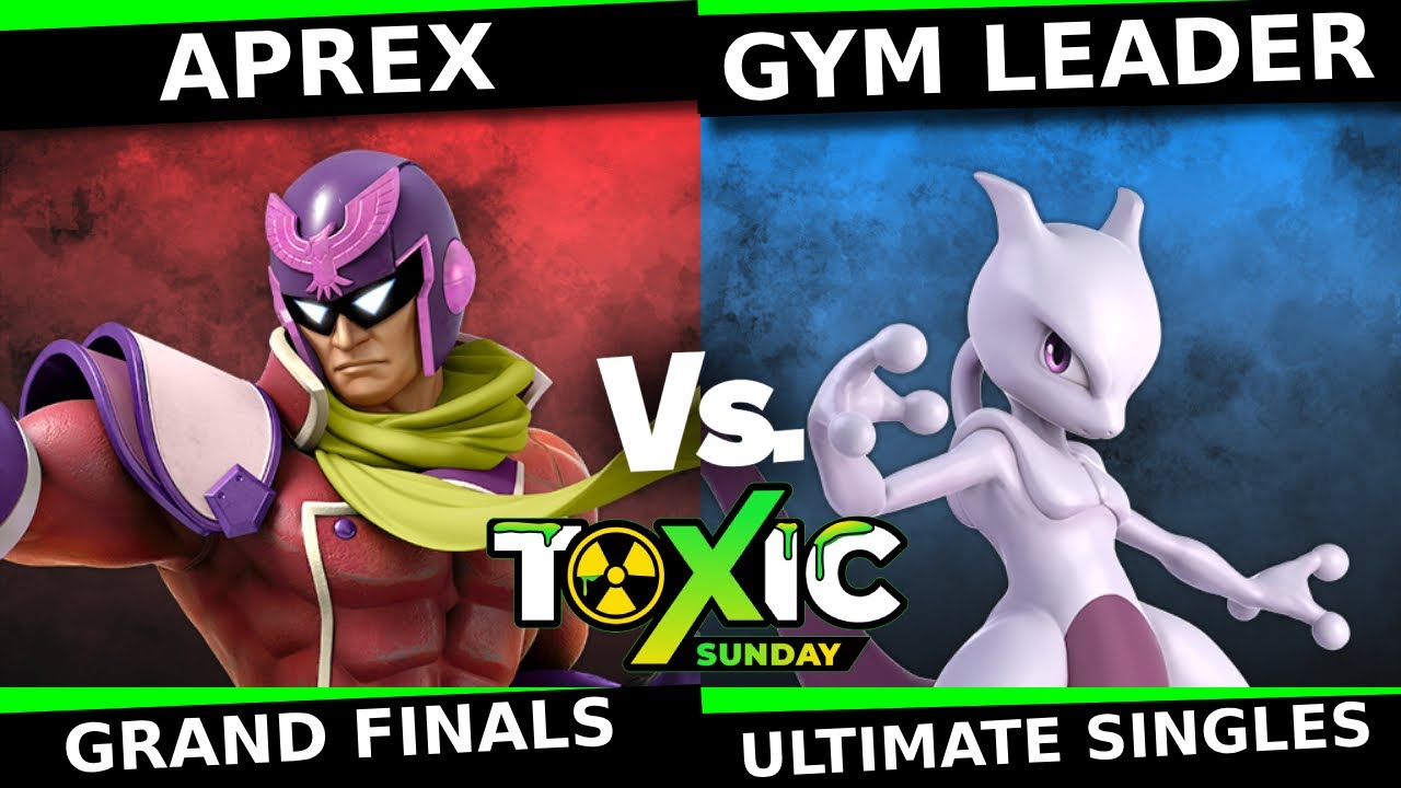 Toxic Sunday 17 – GRAND FINALS – Aprex (Captain Falcon) vs Gym Leader (Mewtwo, Pikachu) – Smash Ult