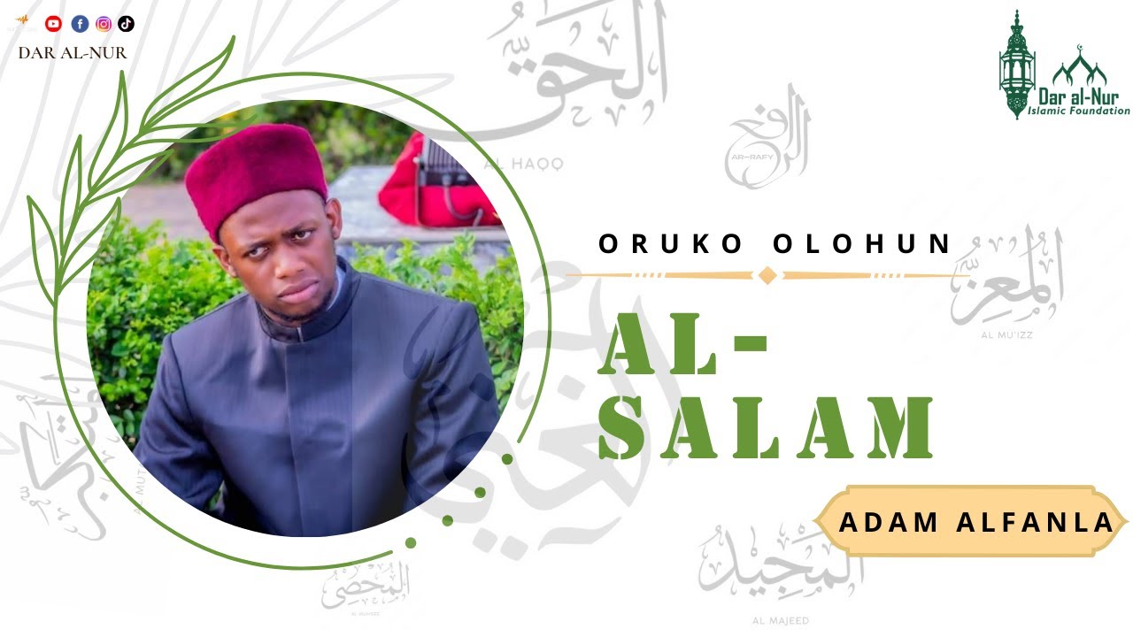 Itumo Oruko Olohun Al-Salam - By Adam Alfanla