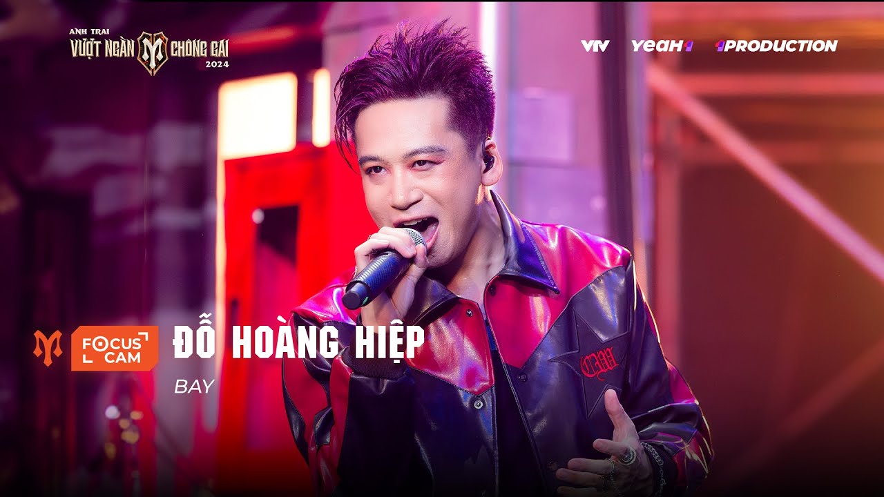 [FOCUS CAM] ĐỖ HOÀNG HIỆP - BAY I TIẾT MỤC NHÀ THIẾU NHI - CÔNG DIỄN 5 ANH TRAI VƯỢT NGÀN CHÔNG GAI