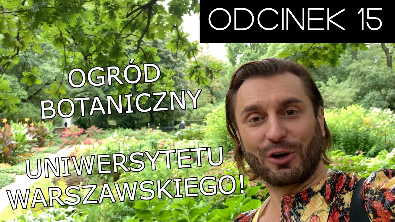 Ogród Botaniczny Uniwersytetu Warszawskiego! | Rafał Grabias