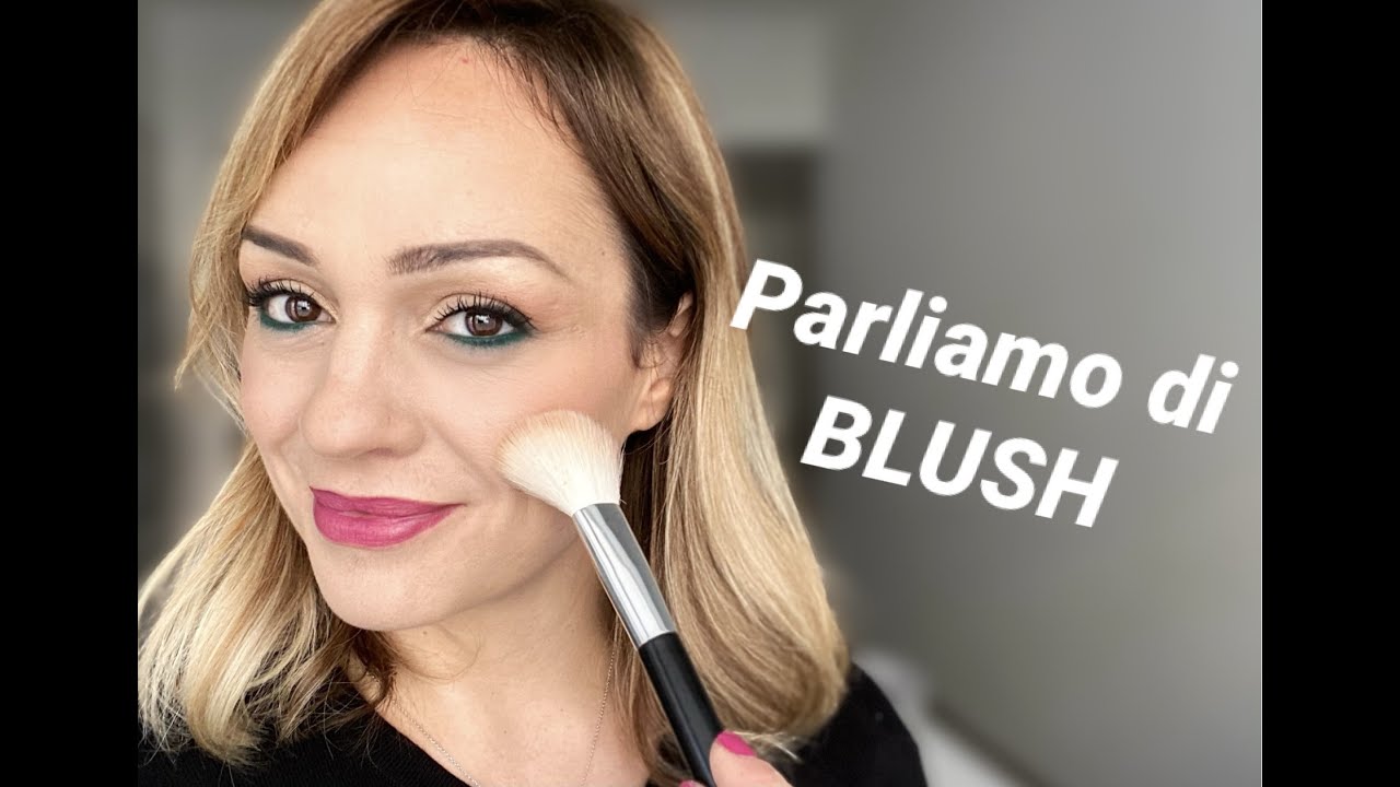 Tutto quello che c'è da sapere sul blush