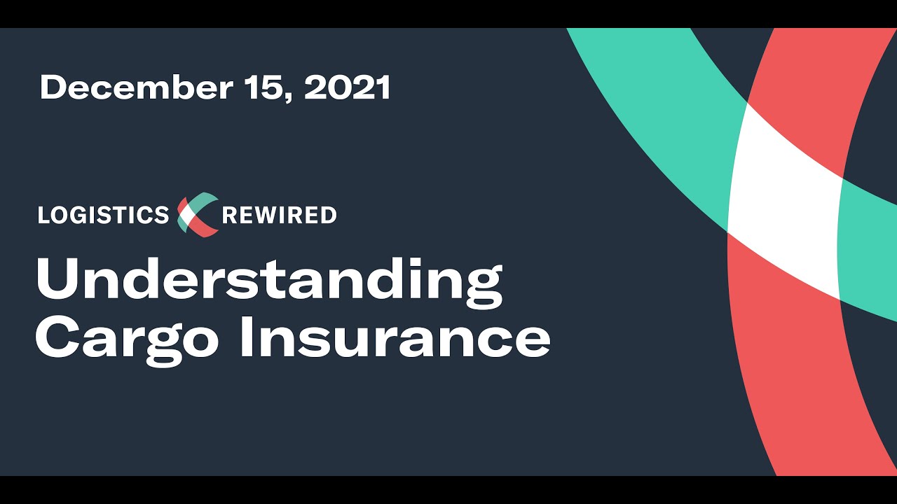 Logistics Rewired: Understanding Cargo Insurance | Flexport Webinar