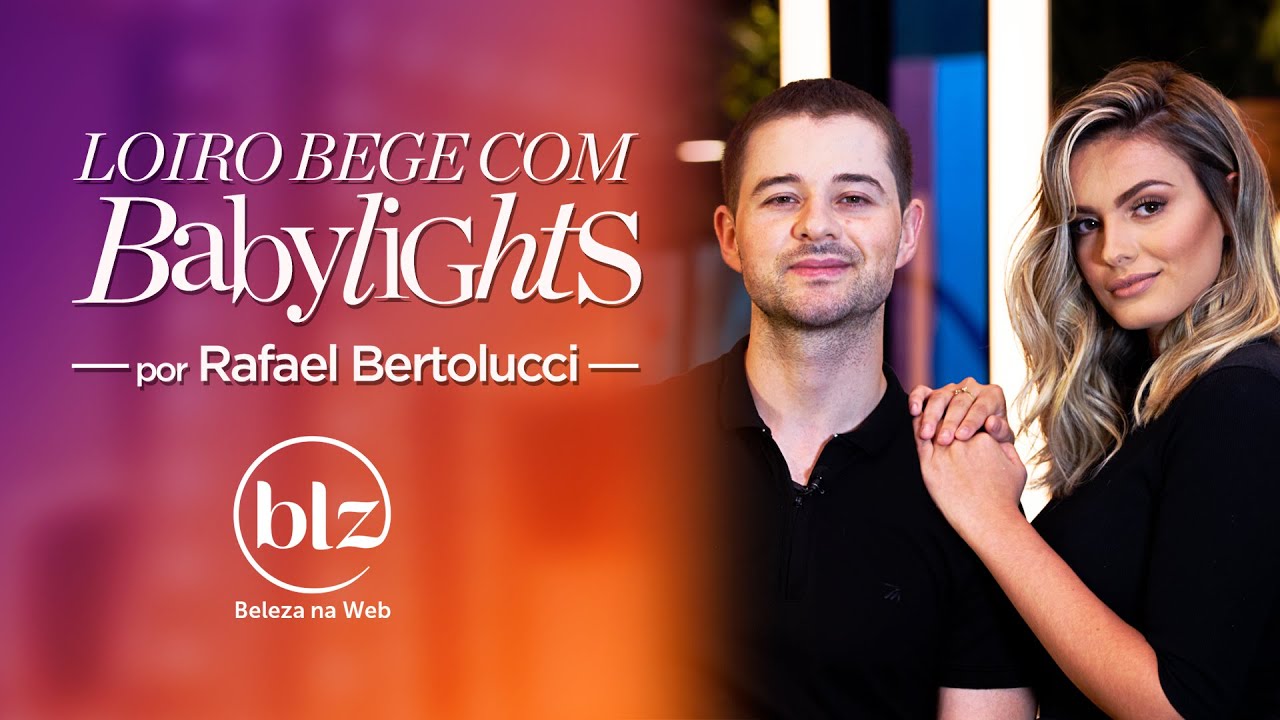 Loiro Bege com Babylights de Rafael Bertolucci I Beleza na Web