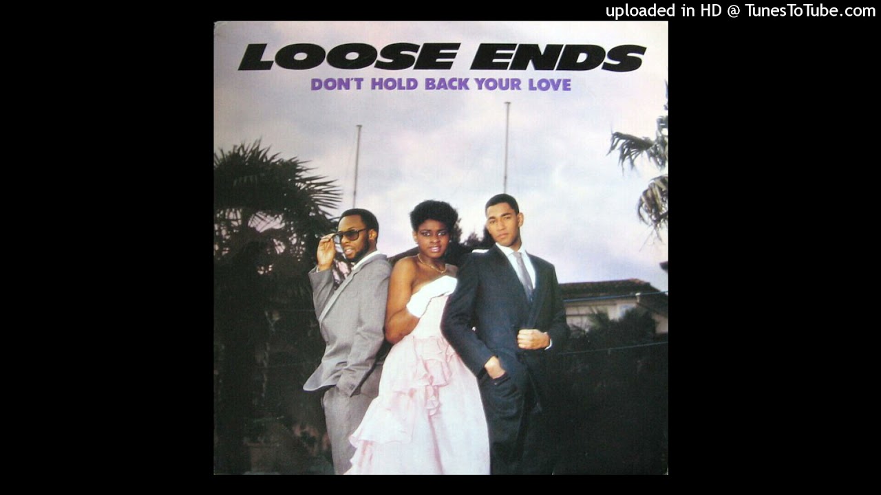 Loose Ends - Don't Hold Back Your Love [1983] (magnums extended mix)