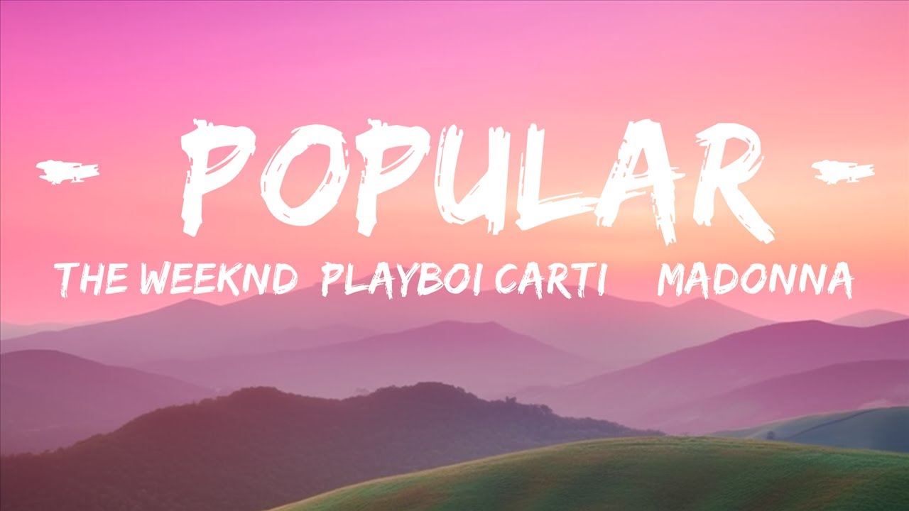 The Weeknd, Playboi Carti & Madonna - Popular (Lyrics)  |  30 Mins. Top Vibe music