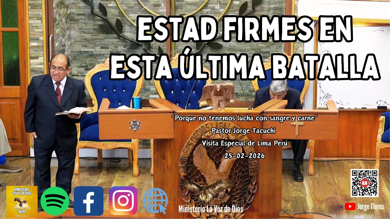 Estad Firmes En Esta Última Batalla -  Pastor Jorge Tacuchi De Lima 25-02-2026