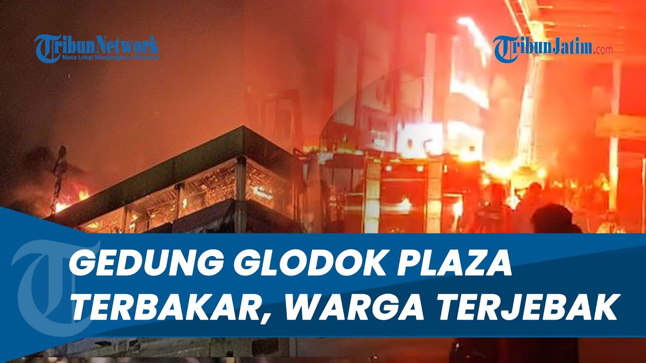 Detik-detik Gedung Glodok Plaza Terbakar Hebat, Ada Warga Terjebak di Dalam Bangunan