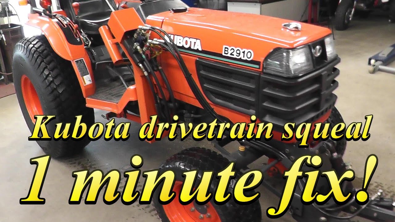 Kubota Squeal Easy Fix