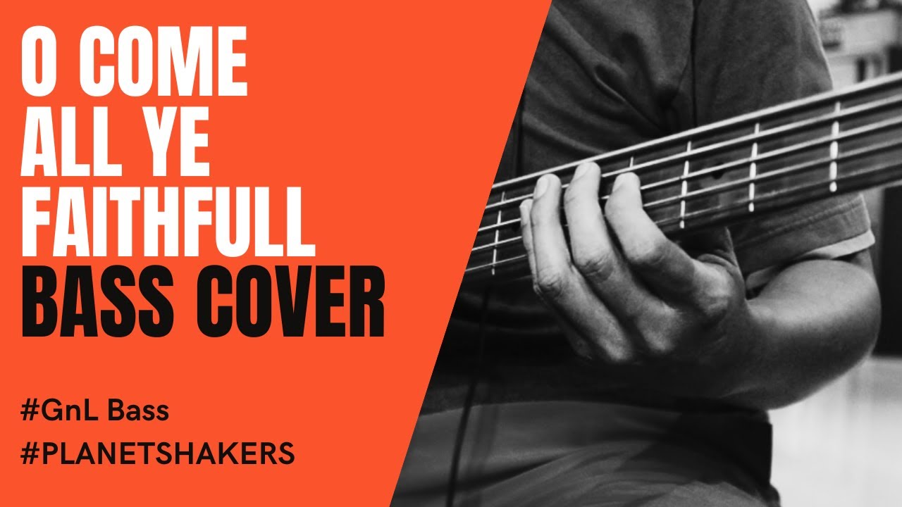I Bass Cover - O Come All Ye Faithful Planet Shakers I