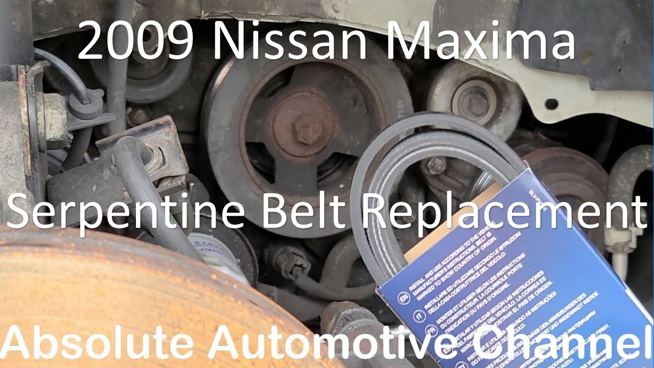 2009 Nissan Maxima Serpentine Belt Installation