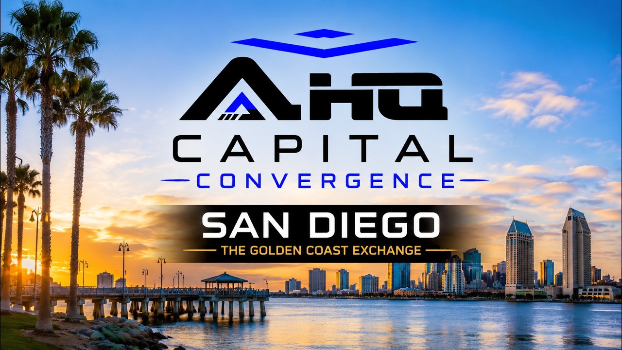 AHQ Capital Convergence San Diego | Private Investor & Business Owner Networking Event 2026 Promo