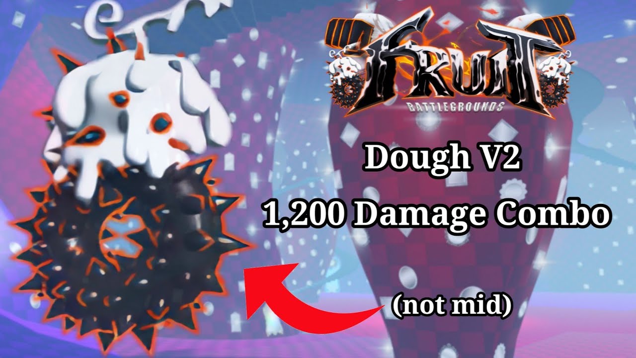 Dough V2 1,200 Damage Combo in Fruit Battlegrounds
