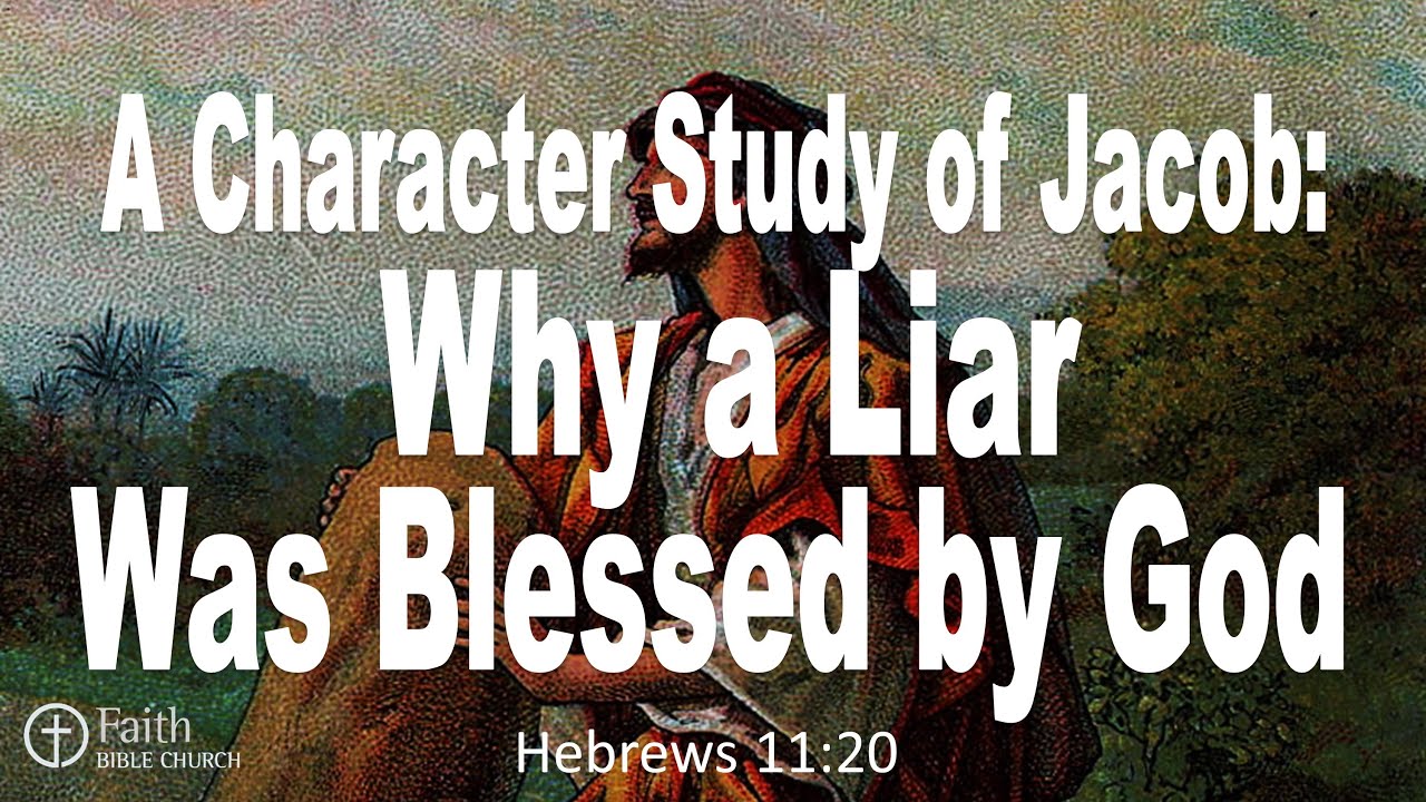 2023-04-16  A Character Study of Jacob: Why a Liar Was Blessed by God (Pastor Rob McNutt)