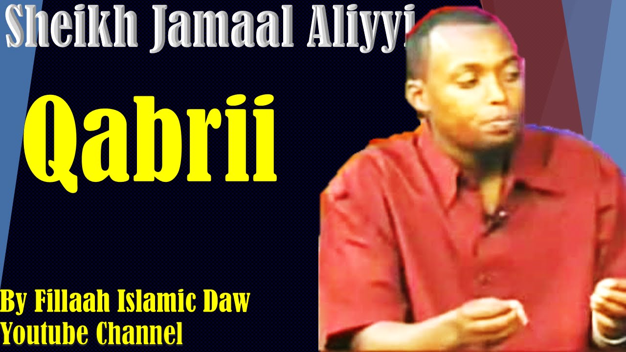 Qabrii ~ Sheikh Jamaal Aliyyi