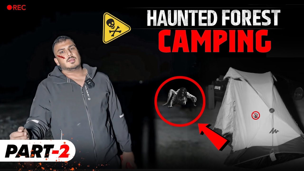 EP#2. “Haunted forest camping: लगता है भूत ही आ गया 😱 | The Real One