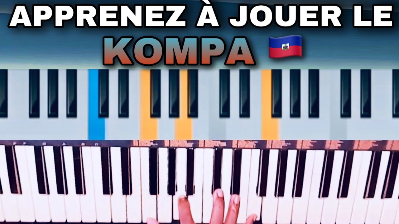APPRENEZ À JOUER LE KOMPA COMME UN PRO - TUTORIEL KOMPA PIANO DÉBUTANTS