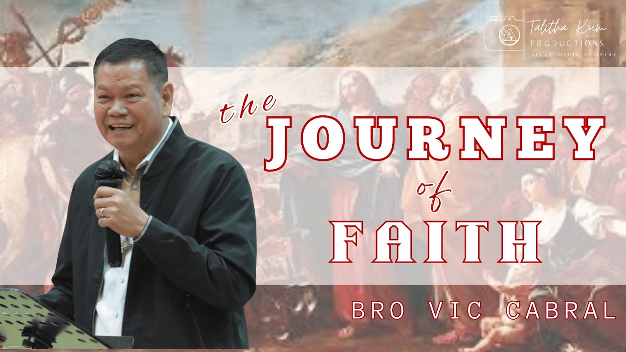 The Journey of Faith | Bro Vic Cabral