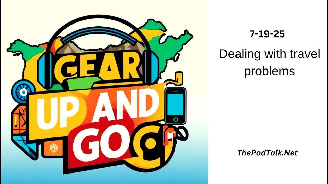 Dealing with travel problems - 7-19-25