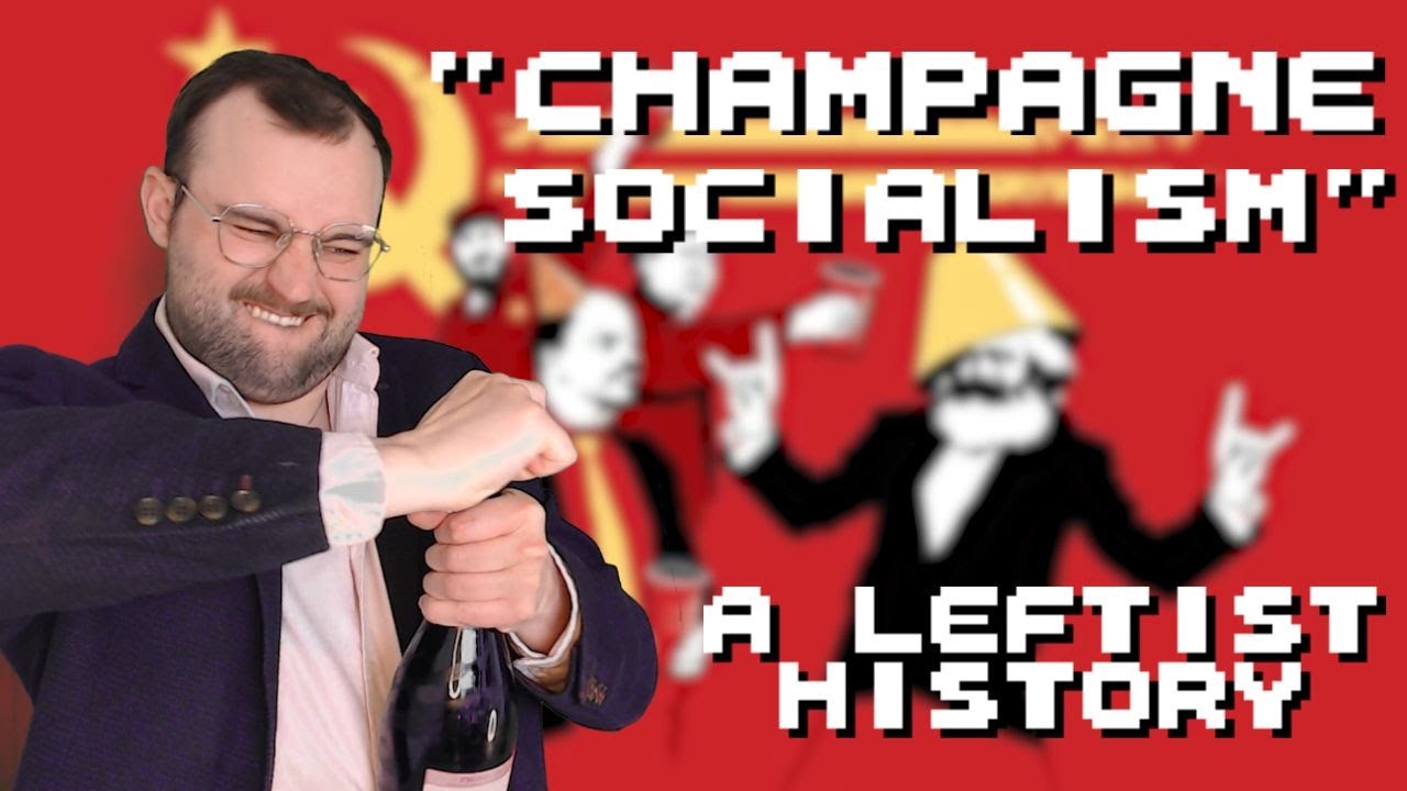Champagne Socialsim 2: Electric Boogaloo (a leftist history)