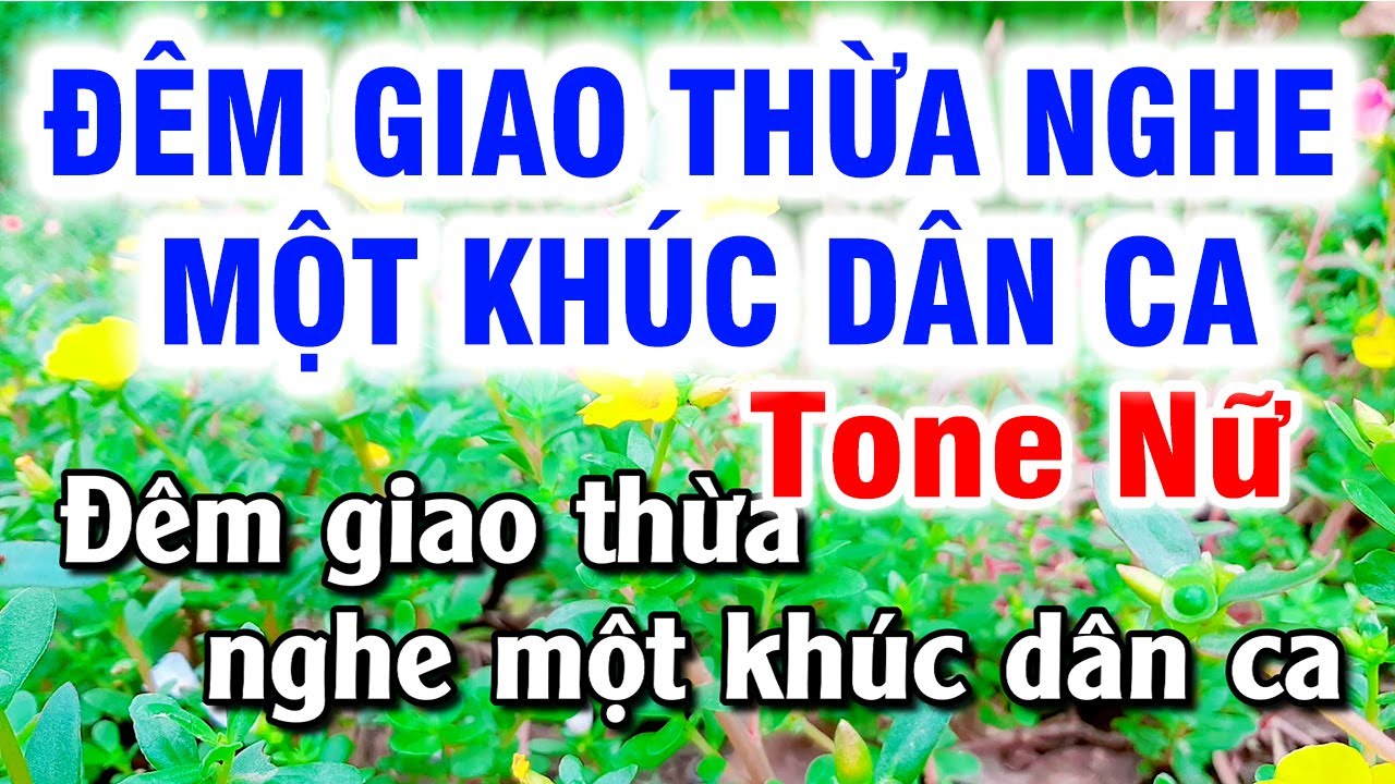 Karaoke Đêm Giao Thừa Nghe Một Khúc Dân Ca Nhạc Sống Tone Nữ | Hoài Phong Organ