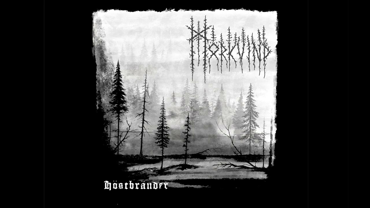 Morkvind - H​&ouml;​stbr​&auml;​nder (Full album)