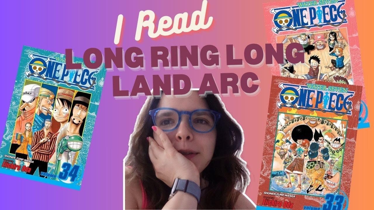 I Read The Long Ring Long Land Arc of One Piece (The worst arc so far)