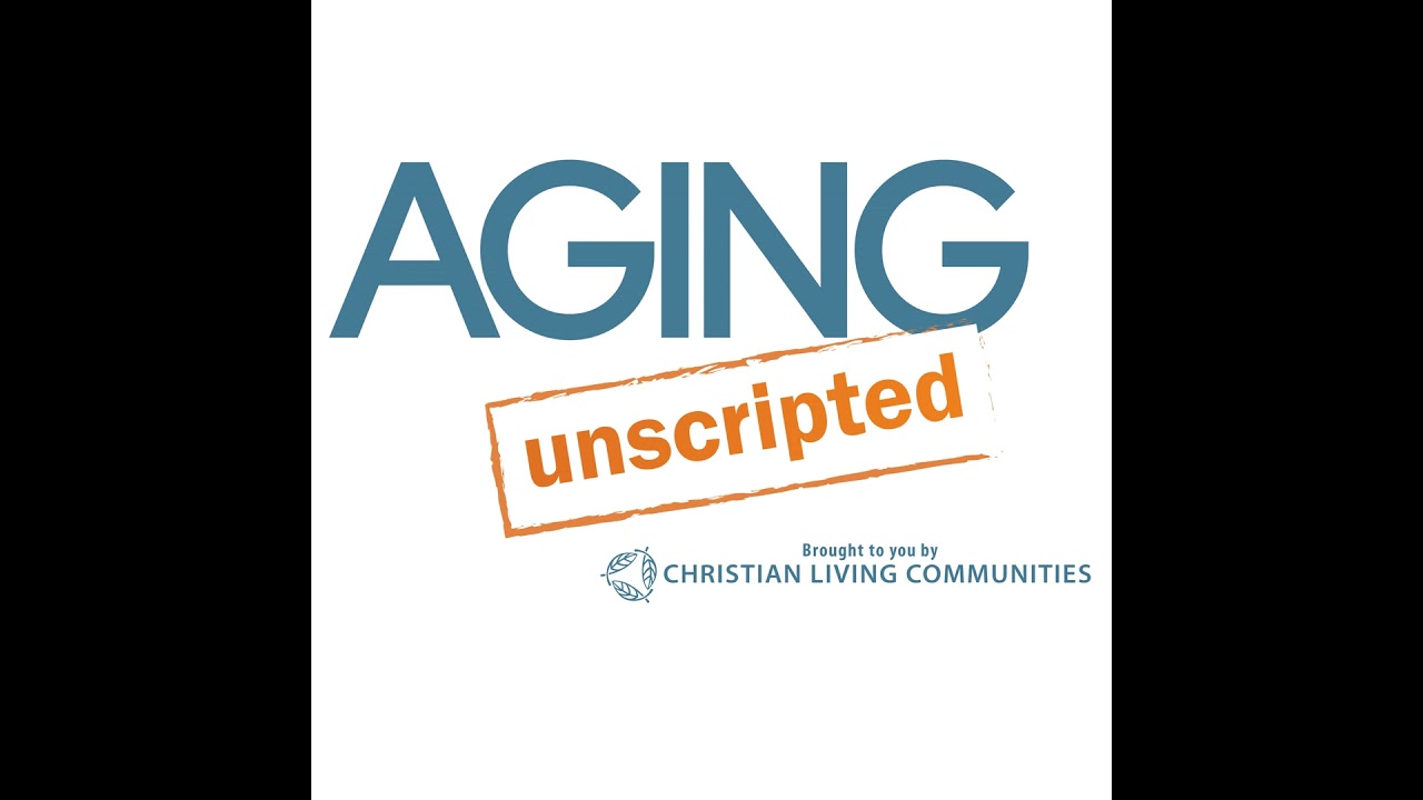Aging Unscripted Ep 1 Place Matters