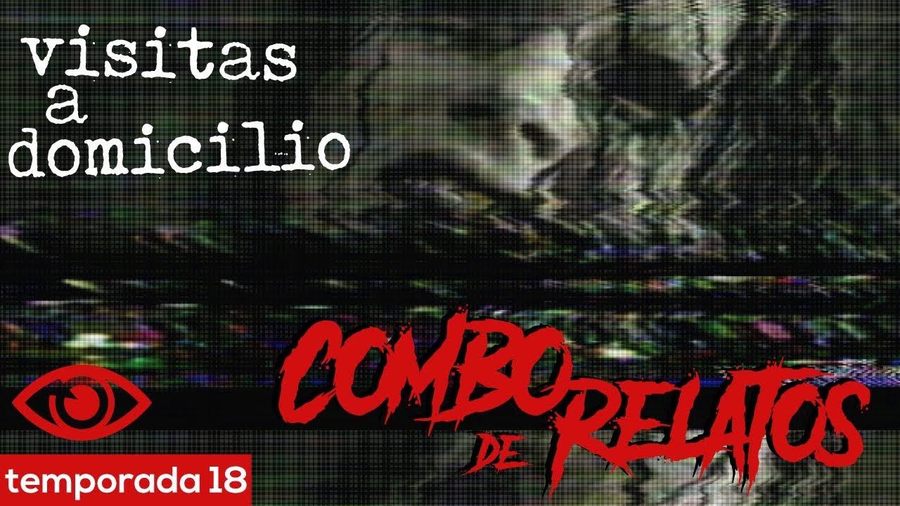 ¡NUEVO! Combo de Relatos de Terror | Visitas a Domicilio | Historias reales de terror