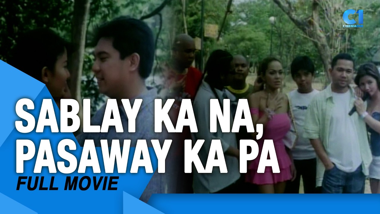 ‘Sablay Ka Na, Pasaway Ka Pa' FULL MOVIE | Mikey Arroyo, Ethel Booba, Katrina Halili | Cinema One