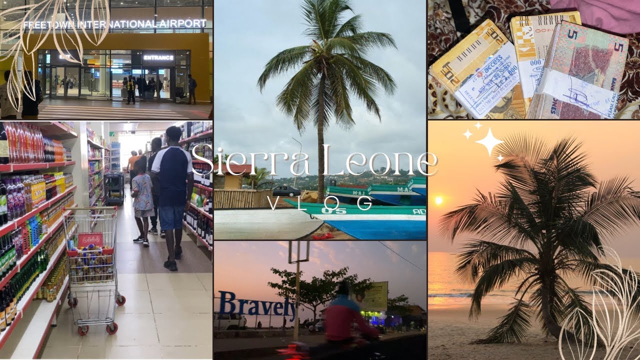 SIERRA LEONE VLOG 🇸🇱| 2024