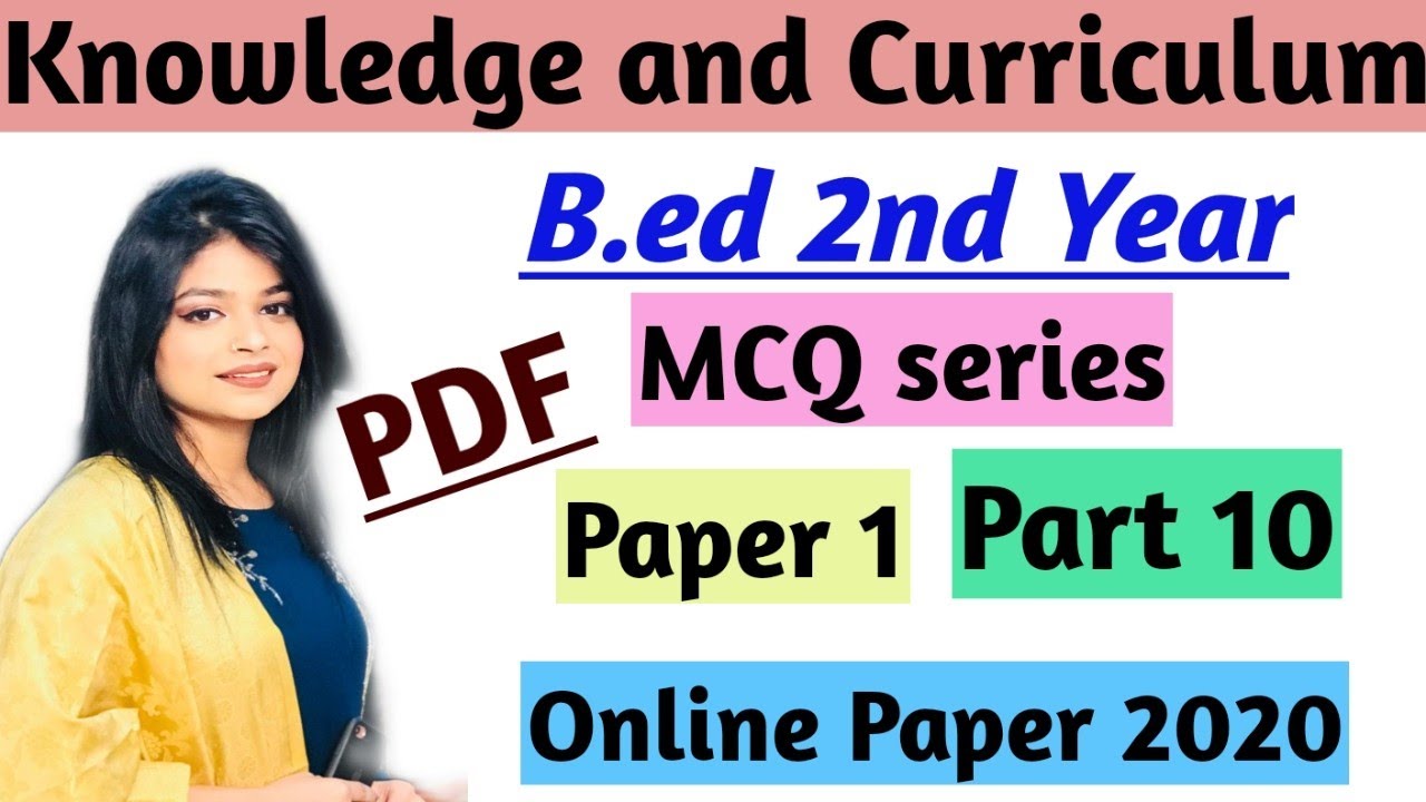 MCQ of Knowledge and Curriculum |10| Unit 2| School of Philosophy| B.ed 2nd year online exam 2020