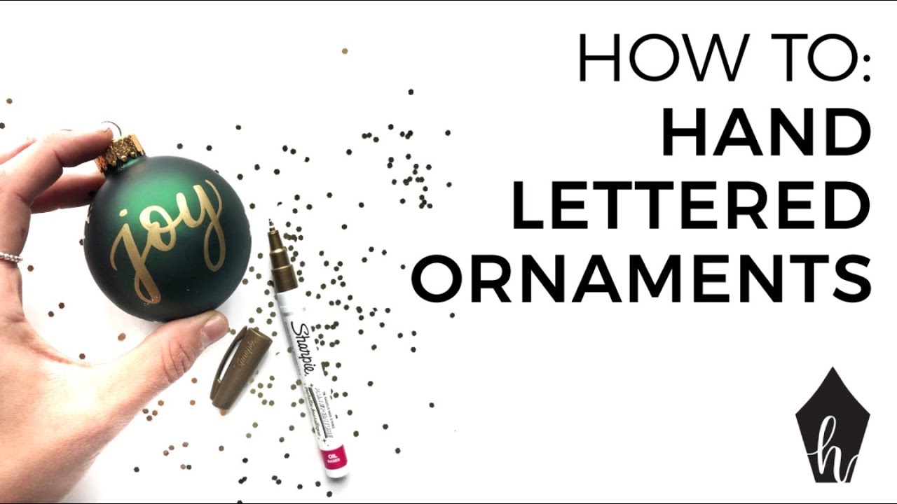 How To Hand Letter on Christmas Ornaments