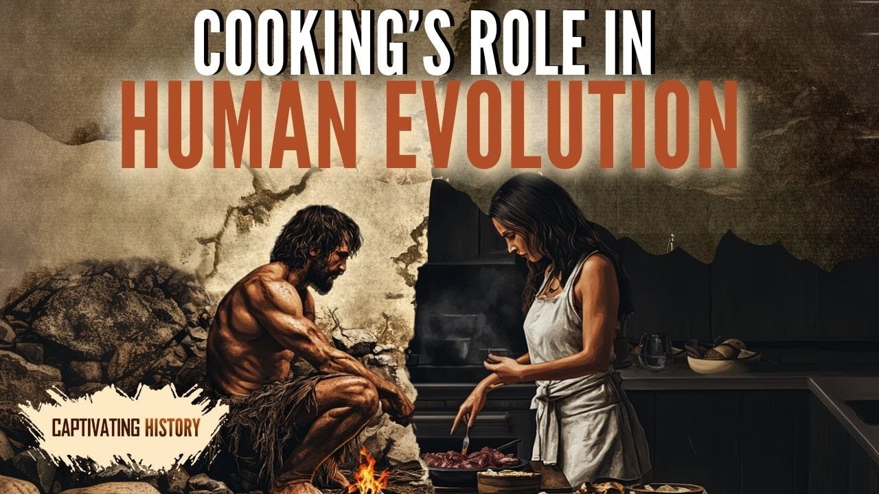 The Origins of Cooking: How Food Shaped Human History