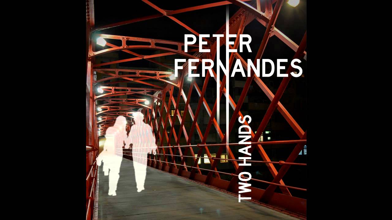 Peter Fernandes - Two Hands