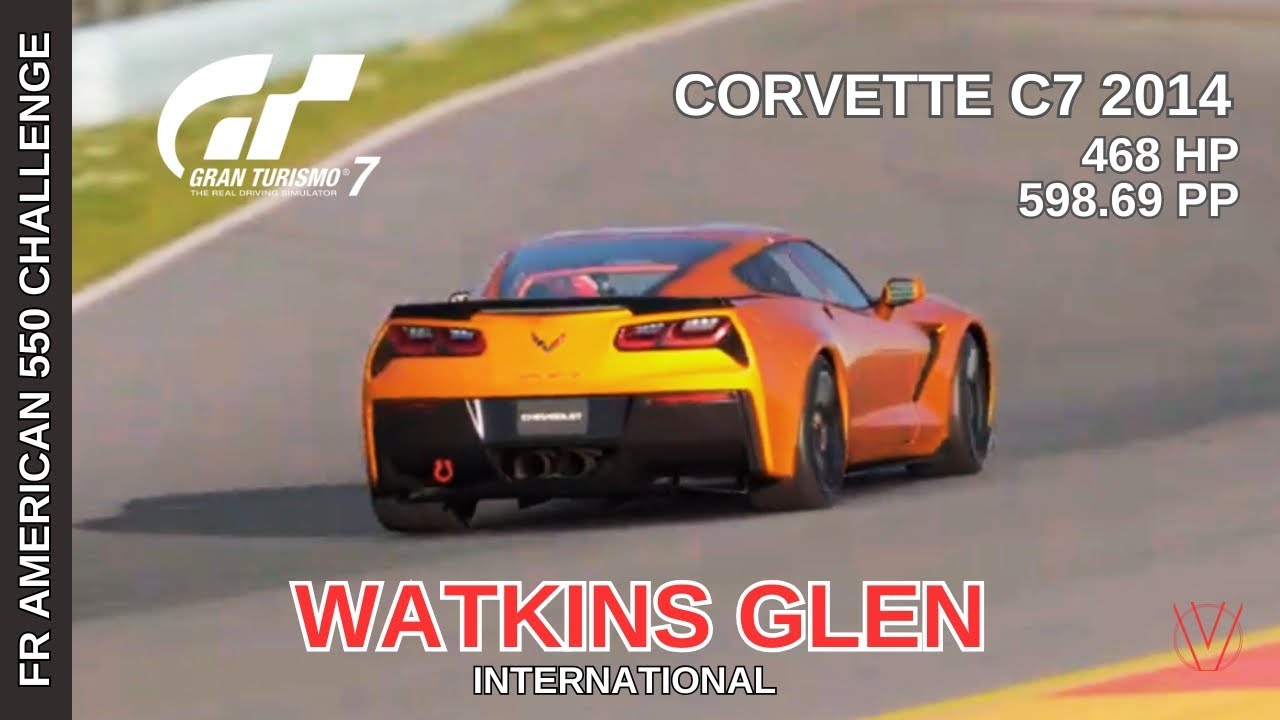 GRAN TURISMO 7-  AMERICAN FR 550 SUR WATKINS GLEN EN CORVETTE C7 DE 2014
