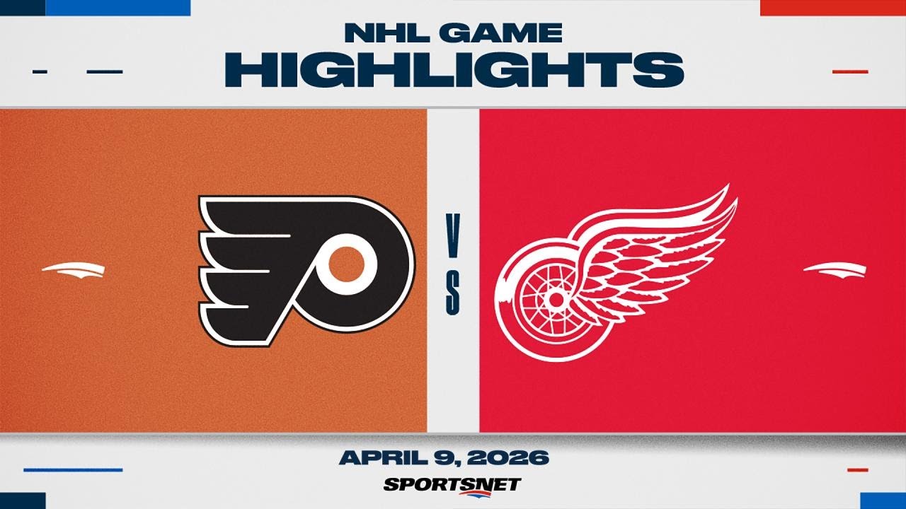 NHL Highlights | Flyers vs. Red Wings - April 9, 2026