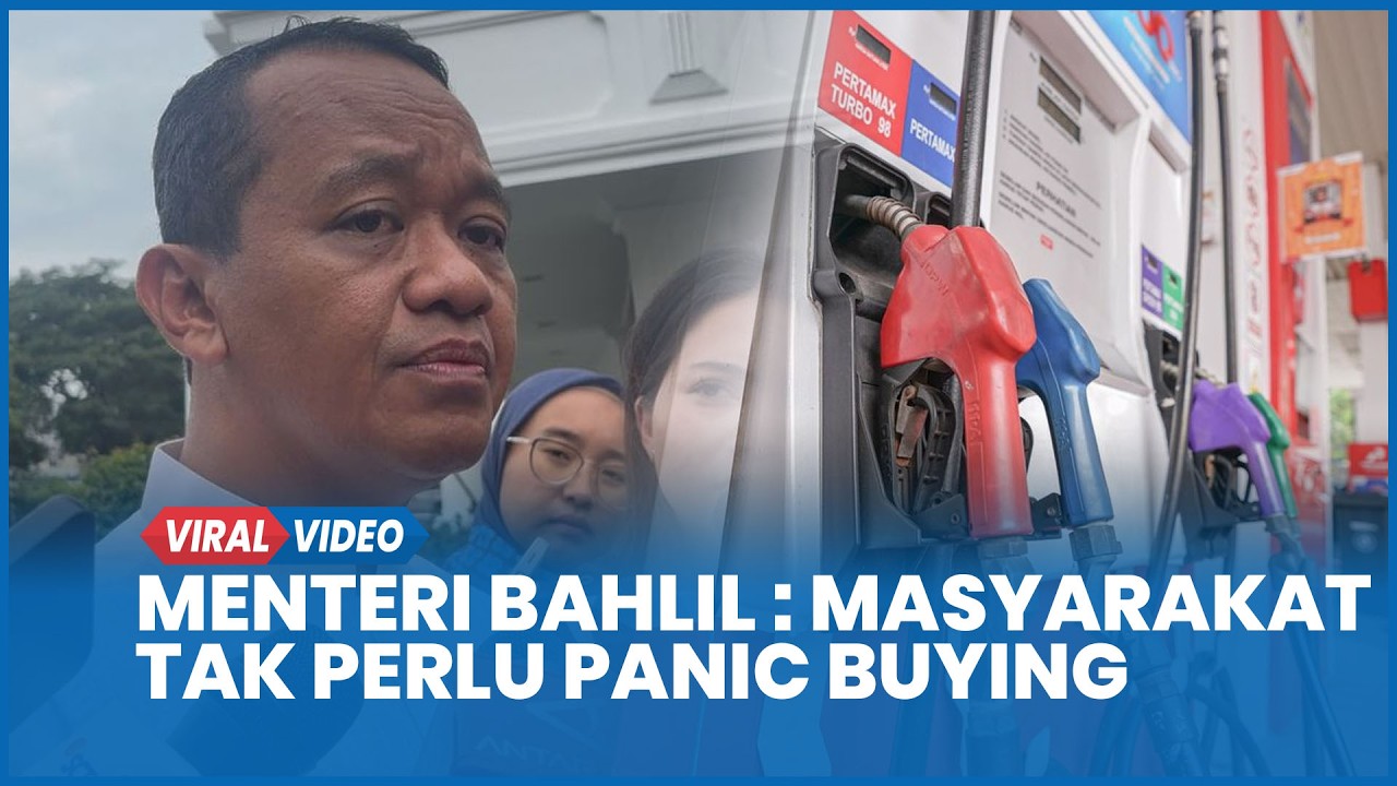 Sekali Lagi Menteri Bahlil Tegaskan Stok BBM Cukup: Masyarakat Tak Perlu Panic Buying