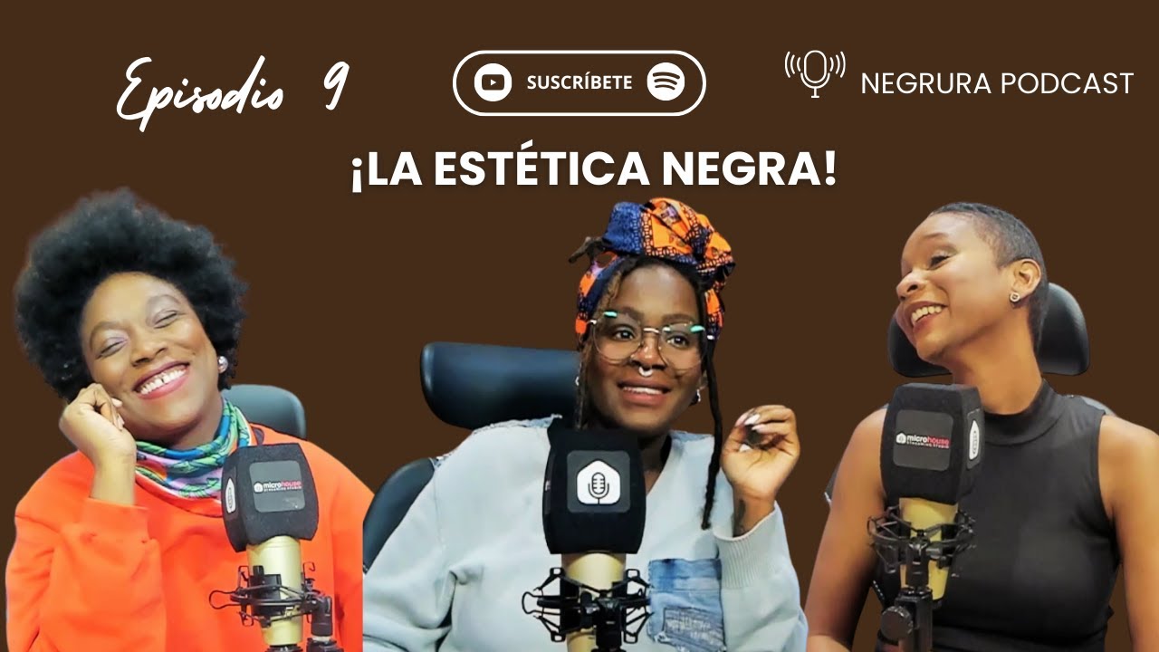 Episodio 9: LA ESTÉTICA NEGRA