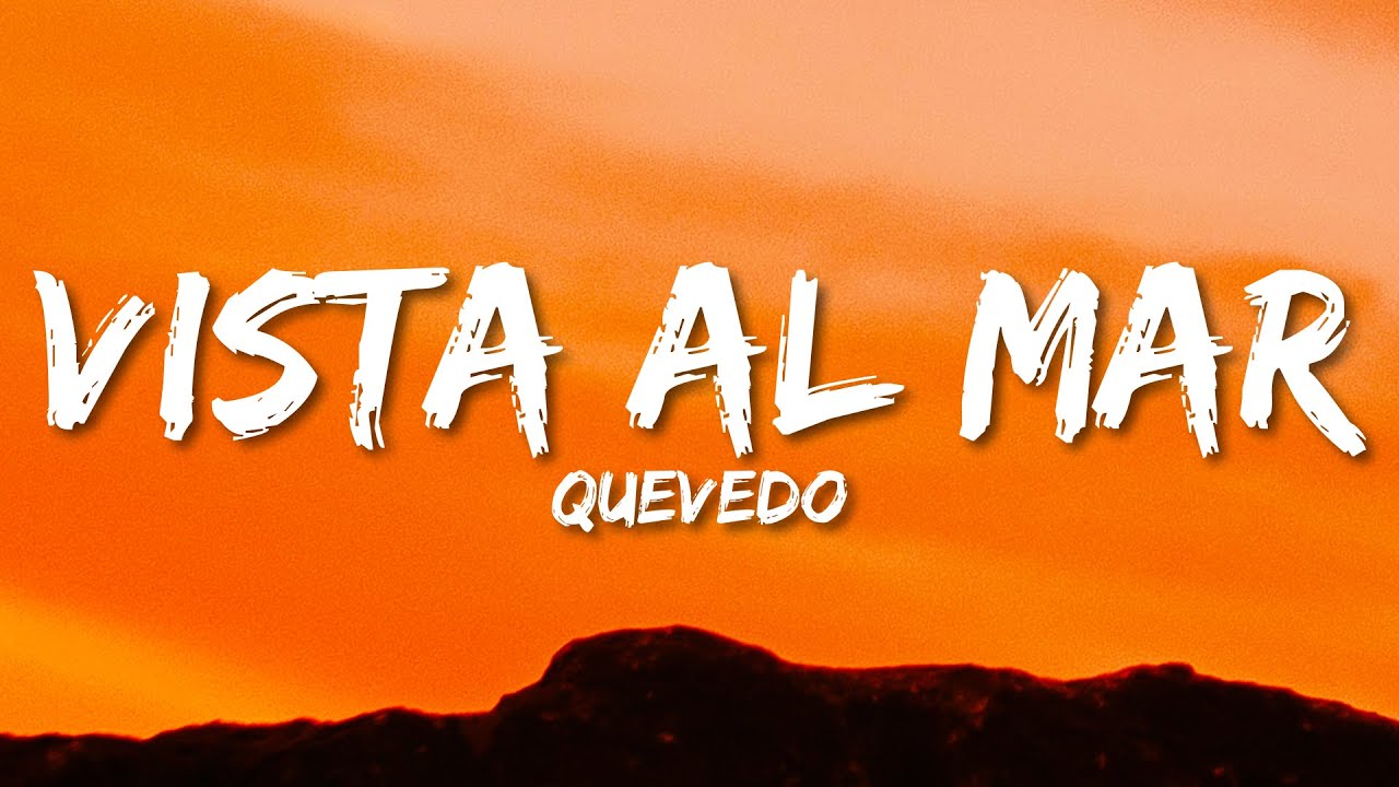 Quevedo - Vista Al Mar (Letra/Lyrics)