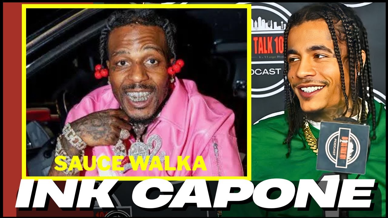 Ink Capone Reveal Sauce Walka Fall Out!