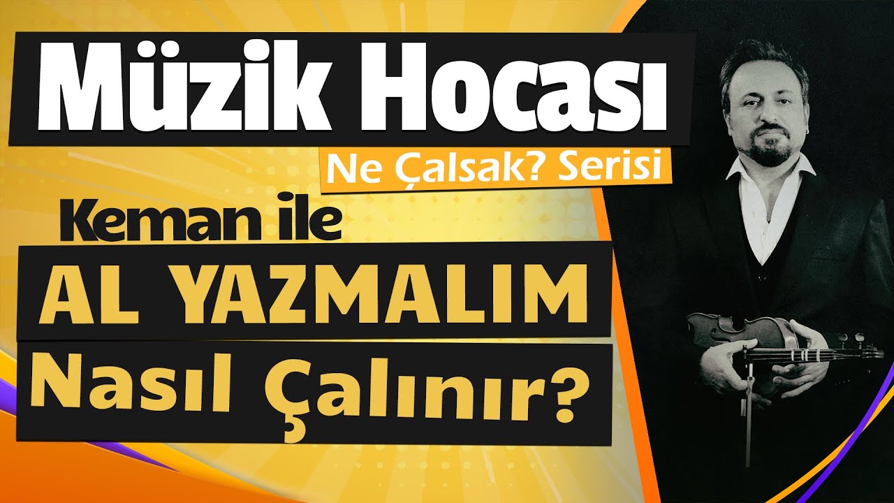Al Yazmalım Kemanla Nasıl Çalınır? | Müzik Hocası