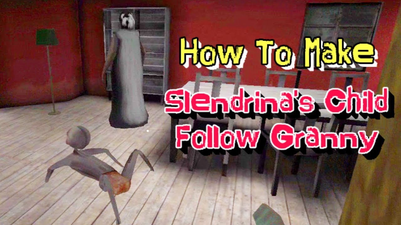 How To Make Slendrina's Child Follow Granny In Granny Chapter Two
