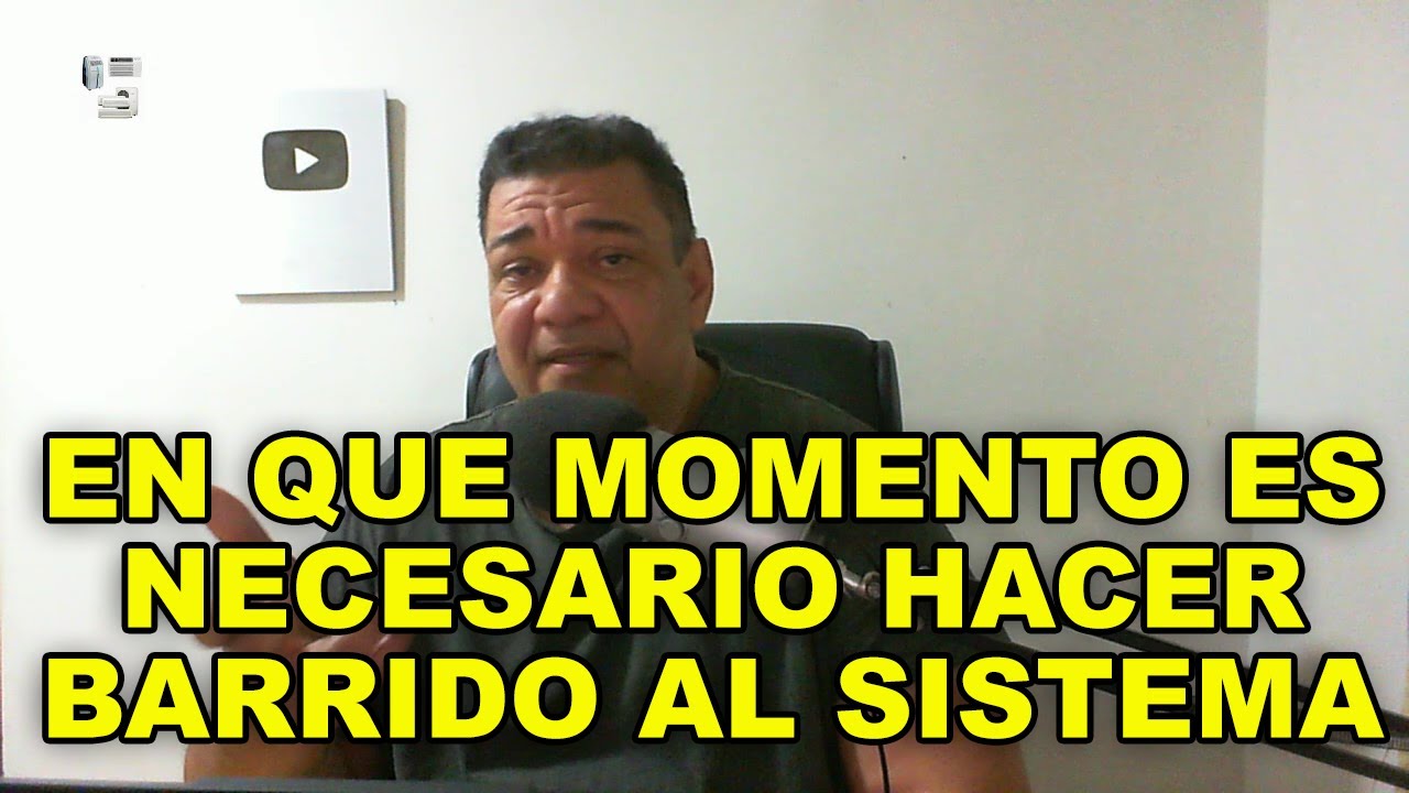 En que momento es necesario hacer barrido al sistema y que es un barrido