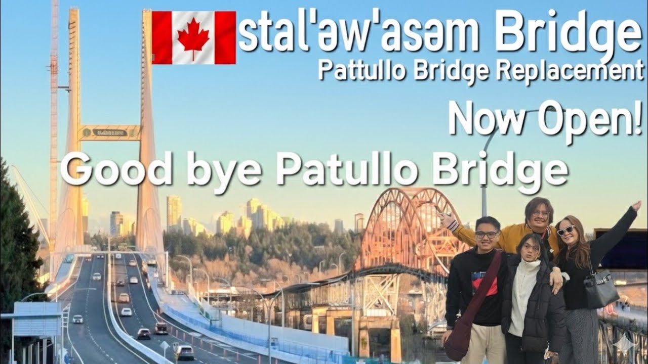 stal̕əw̓asəm Bridge - Pattullo Bridge Replacement is now open February 14, 2026 - RiverView Bridge 
