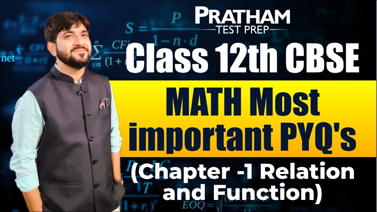 Class 12 CBSE Math | Most Important PYQs 🔥 | Relations & Functions | Chapter 1