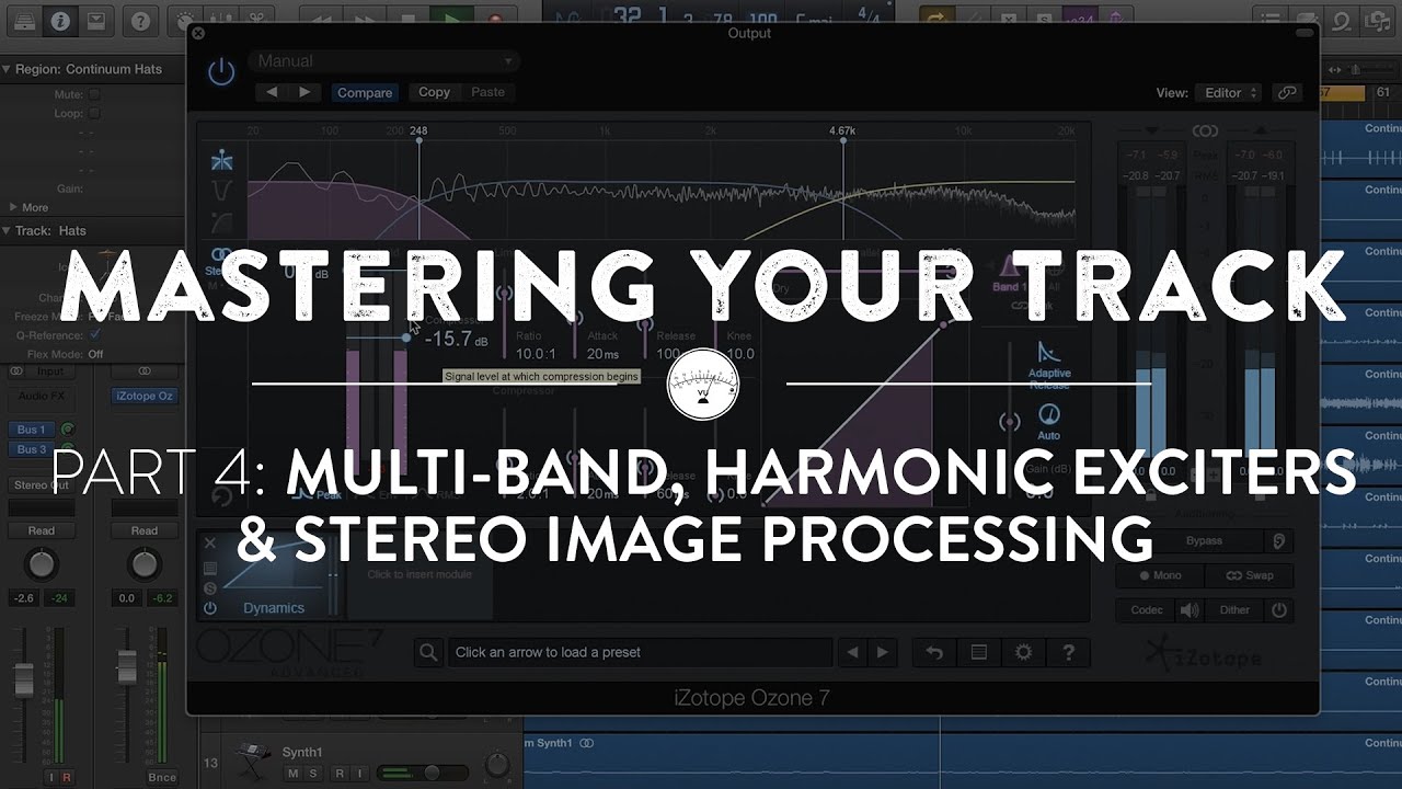 Mastering Your Track Using Izotope Ozone 7 Part IV: Advanced Techniques