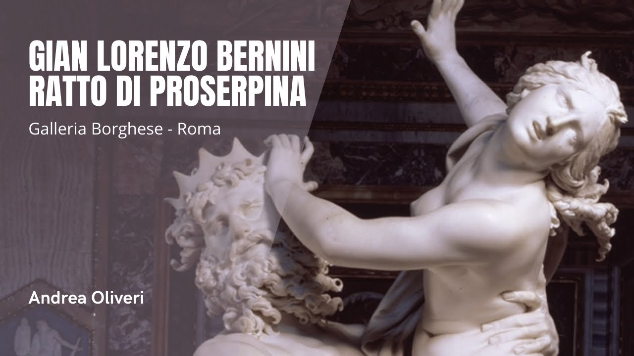 RATTO DI PROSERPINA-GIAN LORENZO BERNINI:GALLERIA BORGHESE
