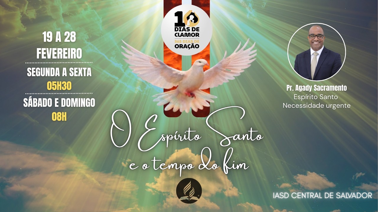 10 DIAS DE CLAMOR | O Espírito Santo e o tempo do fim | Sábado | 21/02/2026