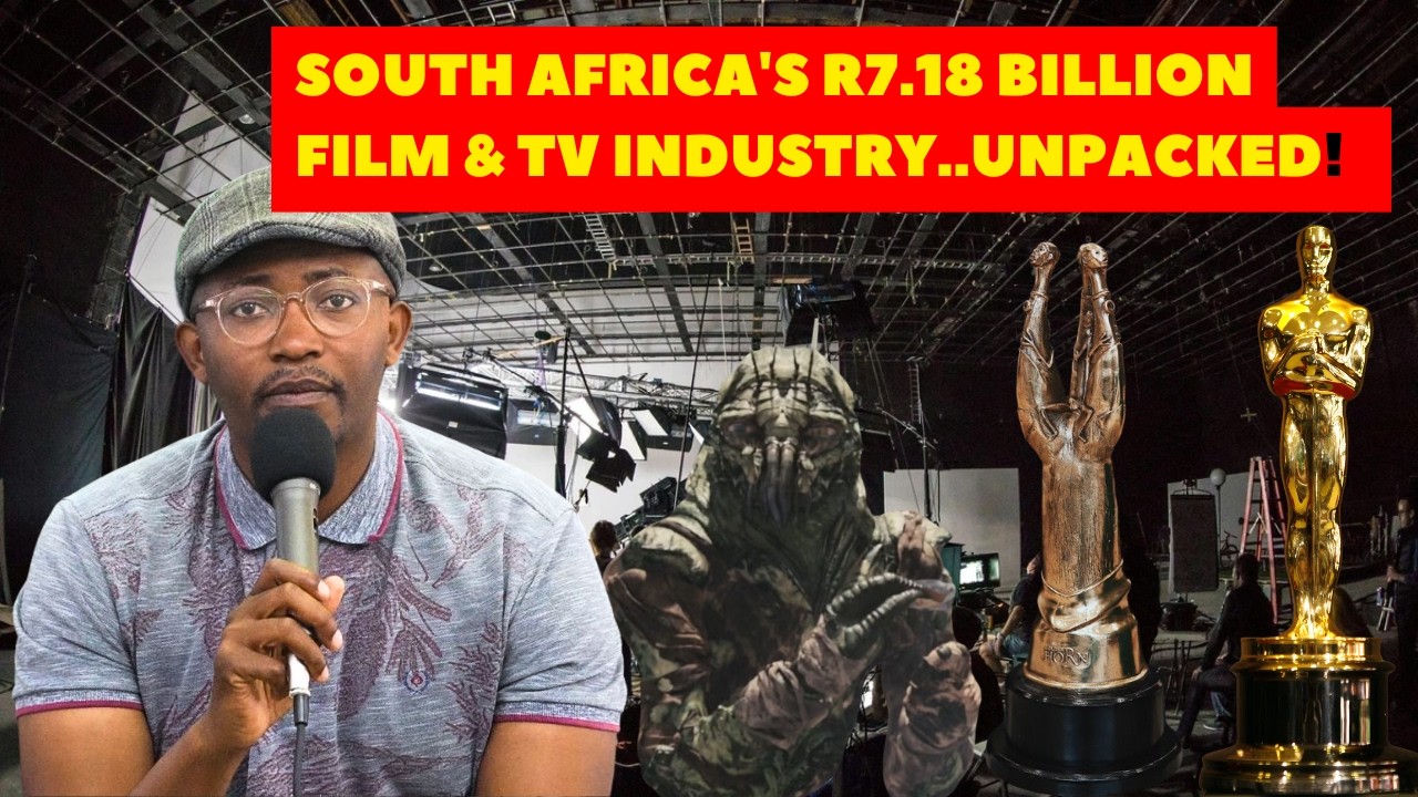 DEEP DIVE: SOUTH AFRICA'S R7.18 BILLION FILM & TV INDUSTRY!