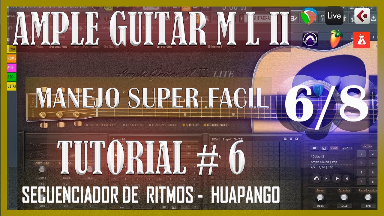 AMPLE GUITAR M L II MANEJO SUPER FÁCIL TUTORIAL # 6 SECUENCIADOR DE RITMOS -  HUAPANGO 6/8